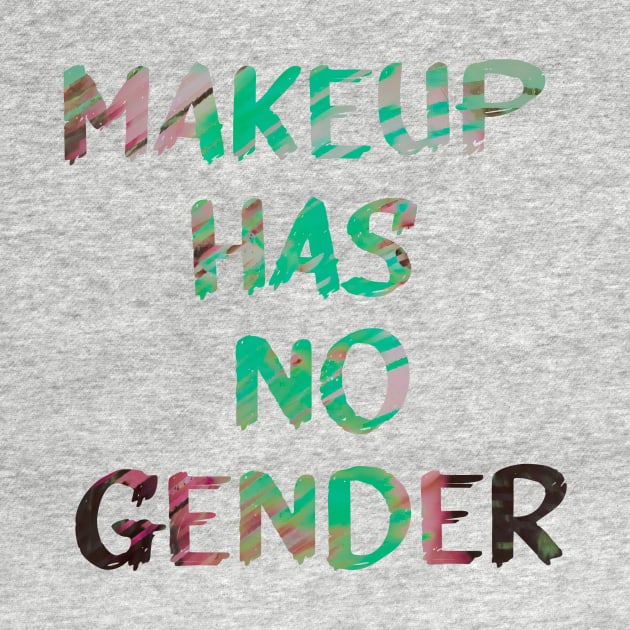 Makeup Has No Gender Quote Glitch Art by raspberry-tea